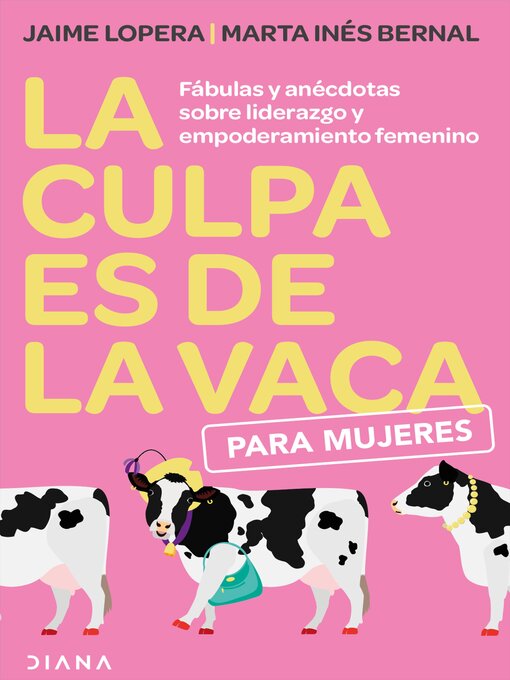Title details for La culpa es de la vaca para mujeres by Jaime Lopera - Available